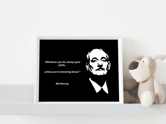 Bill Murray "100%" Joke Print