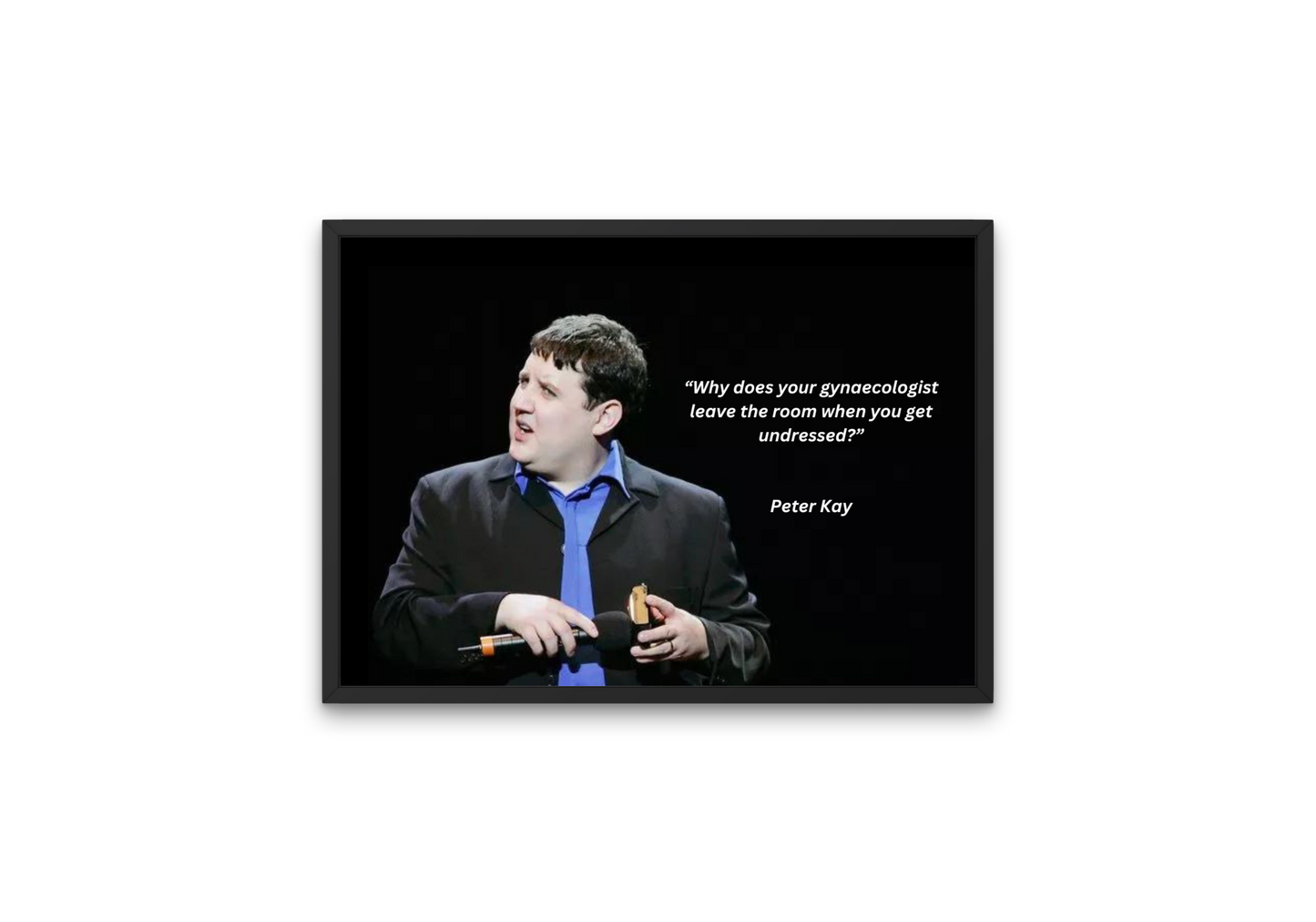 Peter Kay "Gynaecologist" Joke Print