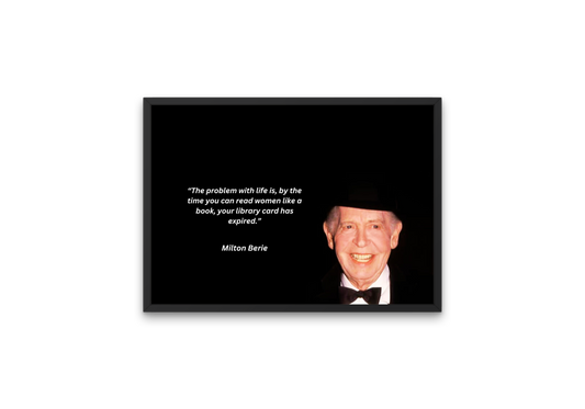 Image of Milton Berle with classic comedic quote- The perfect gift for comedy fans