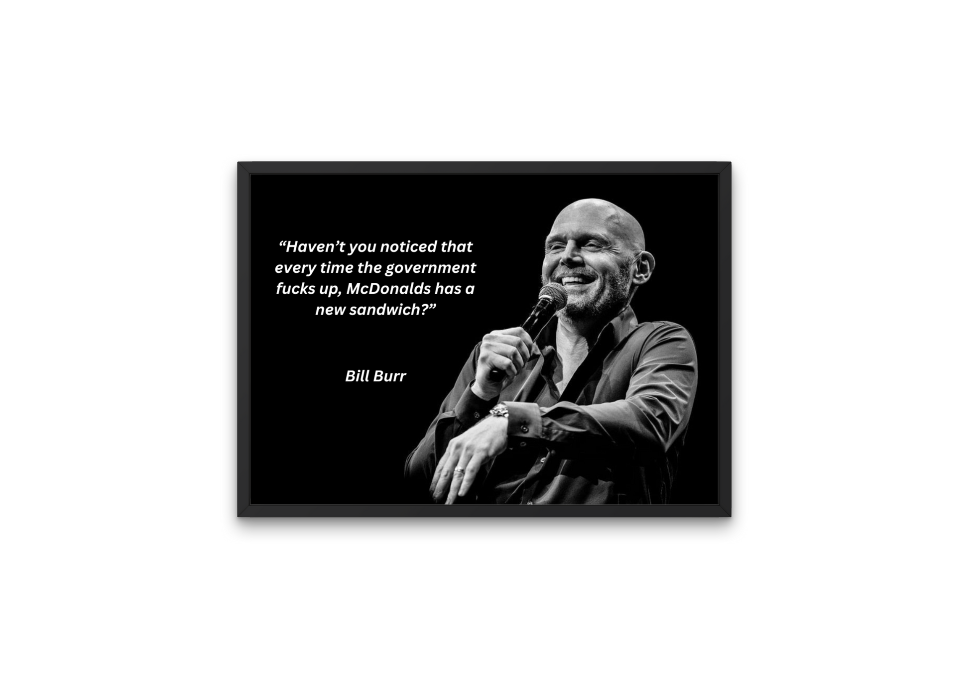 High quality digital print of hilarious Bill Burr McDonalds joke