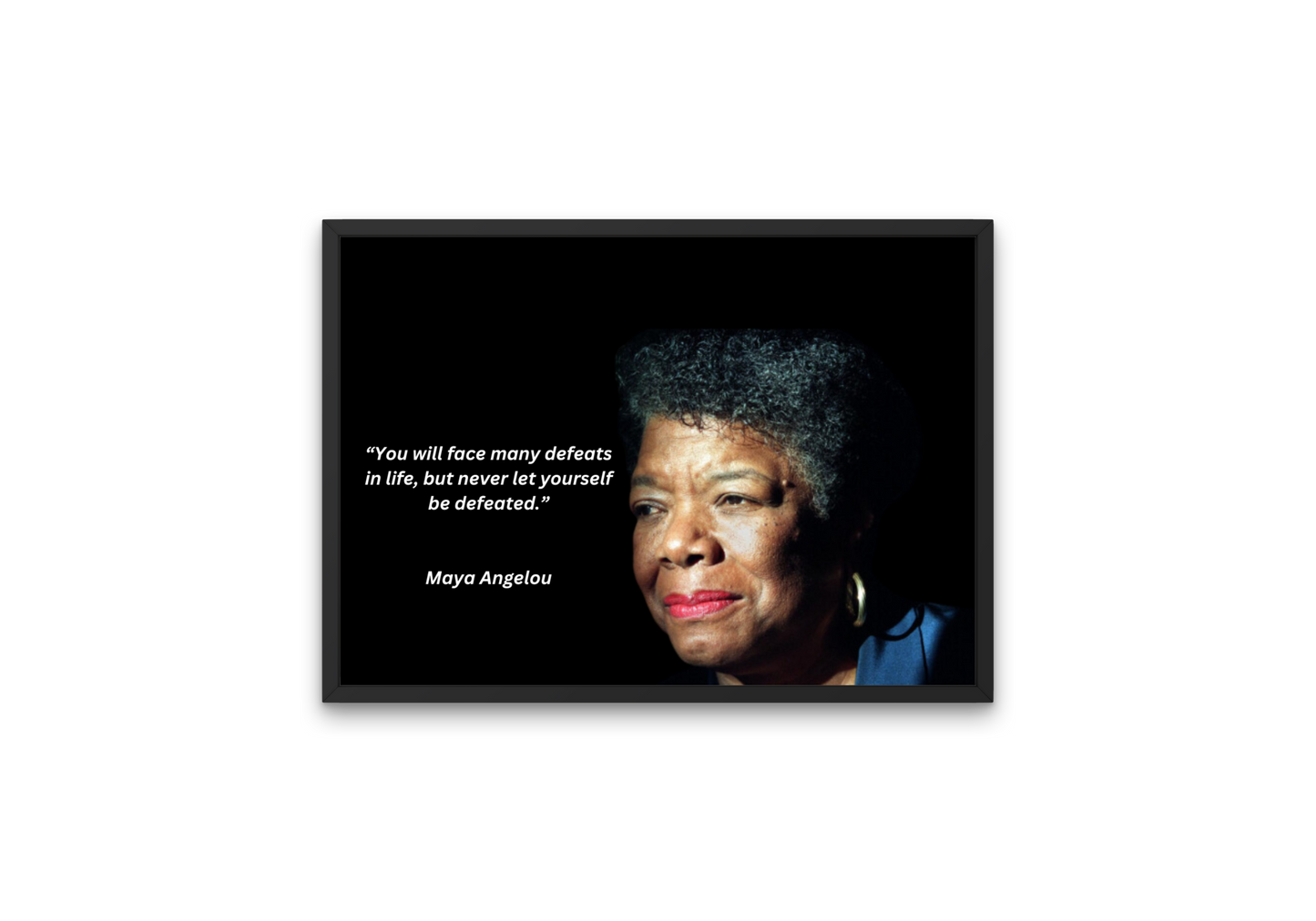 Image of Maya Angelou and a motivational quote. Perect digital art for the home office or as a gift