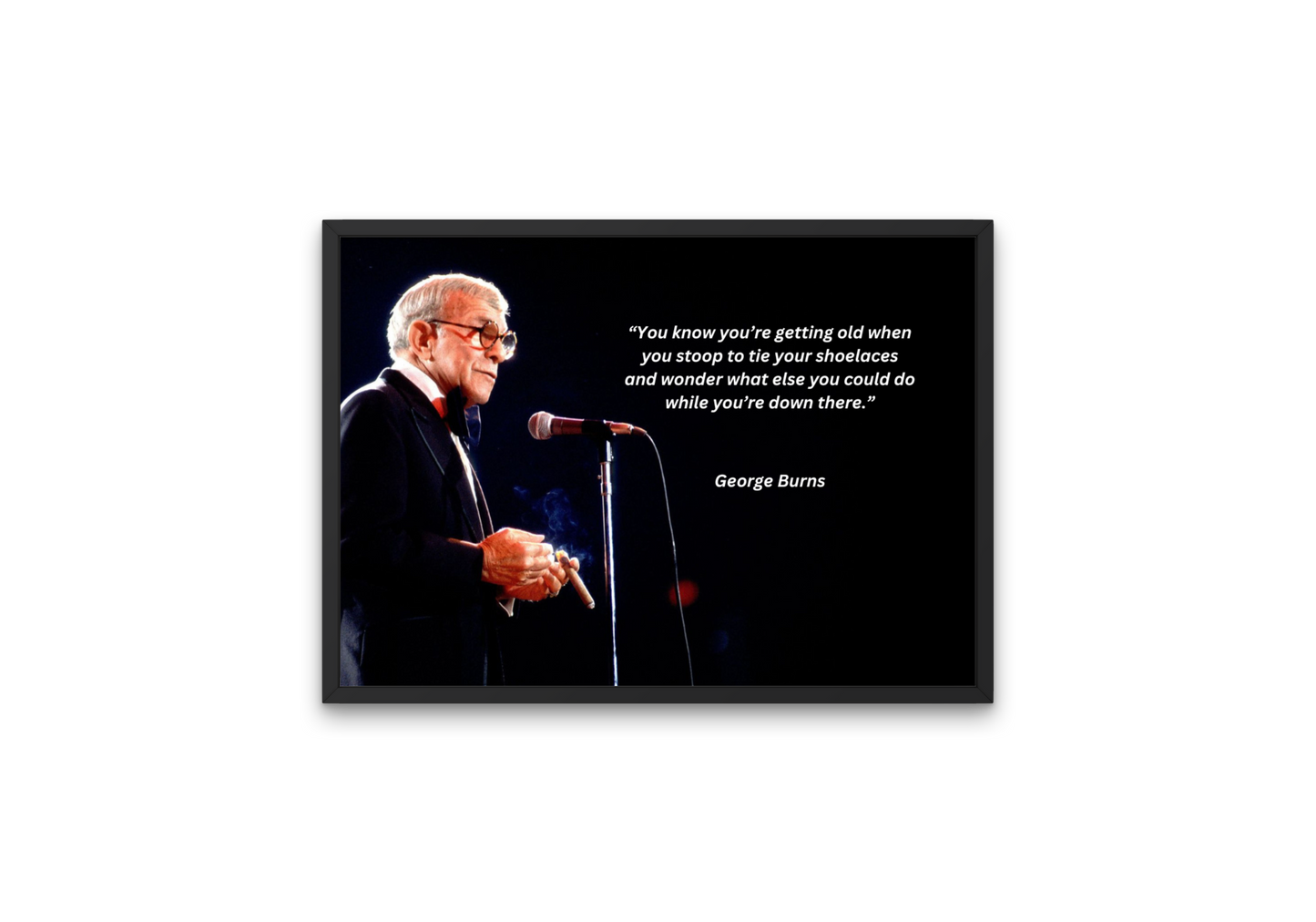 Image depicting a classic George Burns image and quote