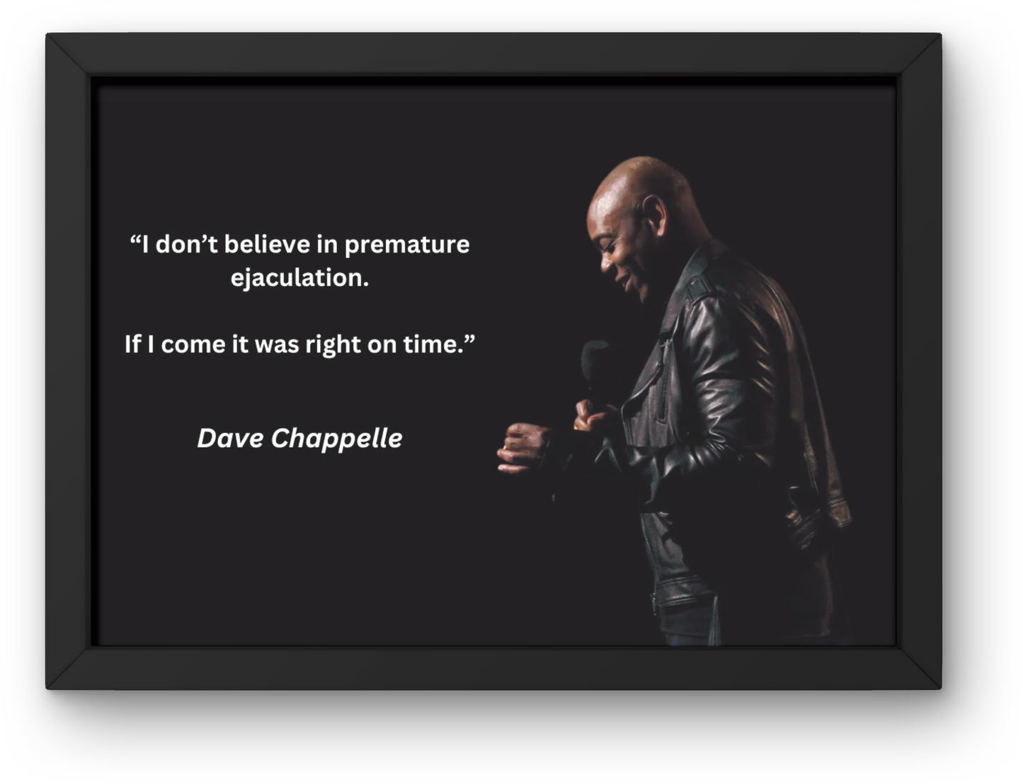 Dave Chappelle "Right On Time" Joke Print