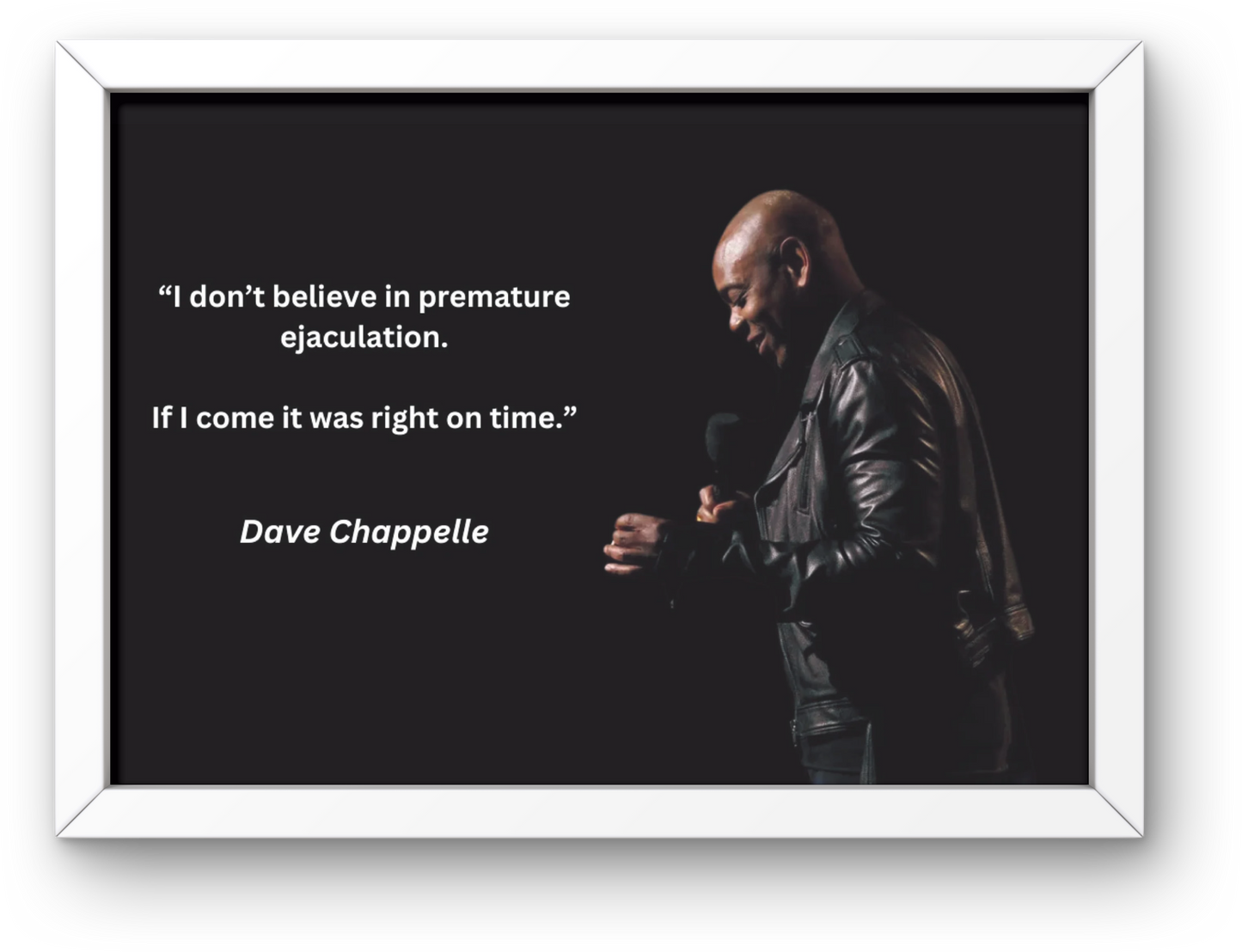 Dave Chappelle "Right On Time" Joke Print