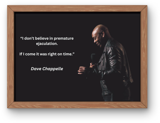 Dave Chappelle "Right On Time" Joke Print