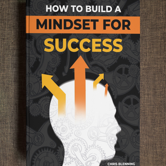 How To Build A Mindset For Success