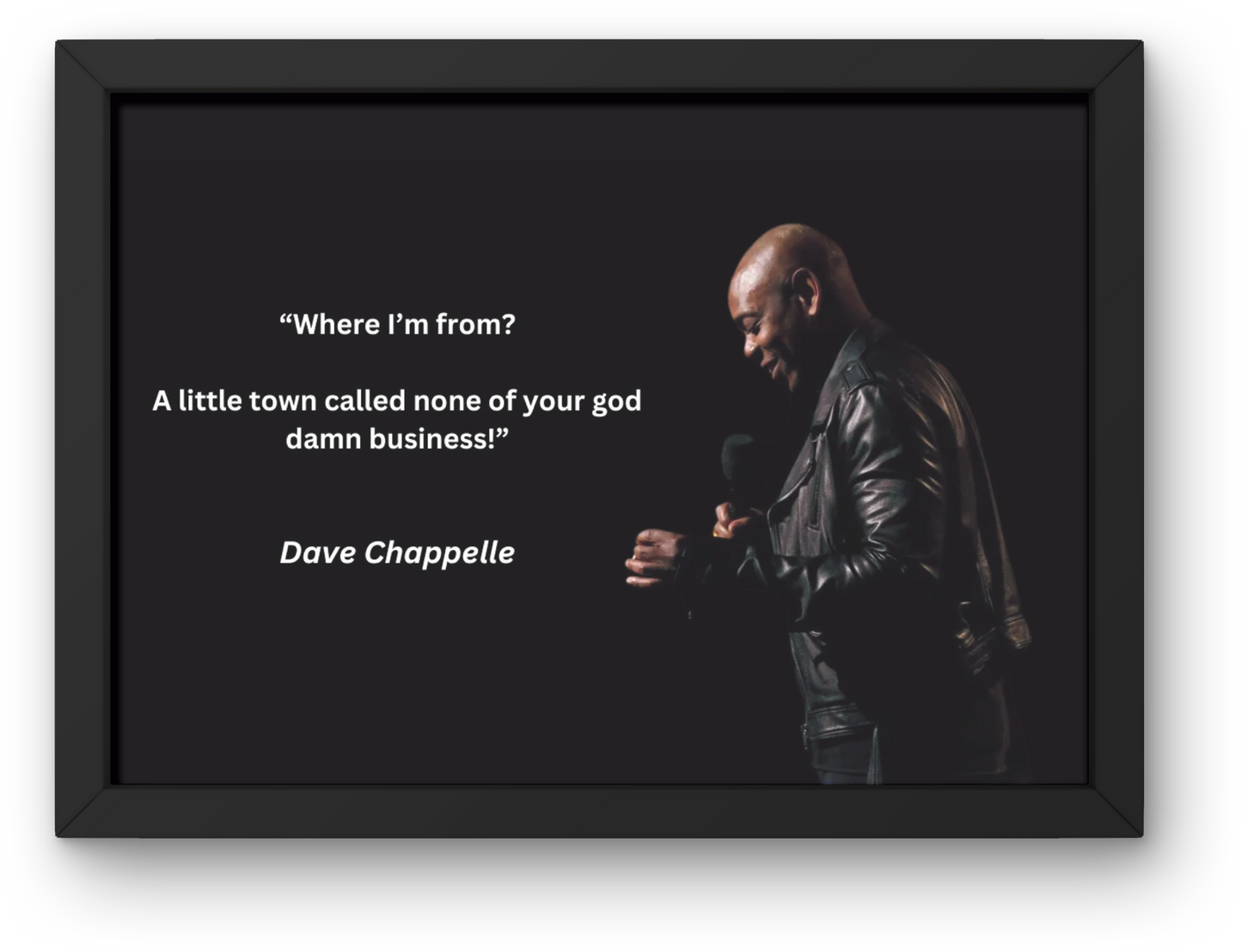 Dave Chappelle "Where I'm From" Joke Print