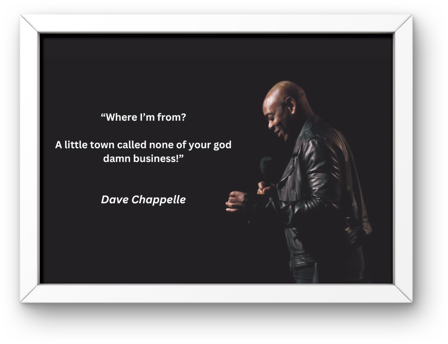 Dave Chappelle "Where I'm From" Joke Print