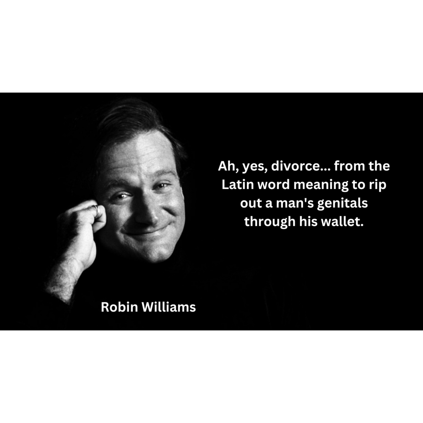 Robin Wlliams picture featuring divorce joke