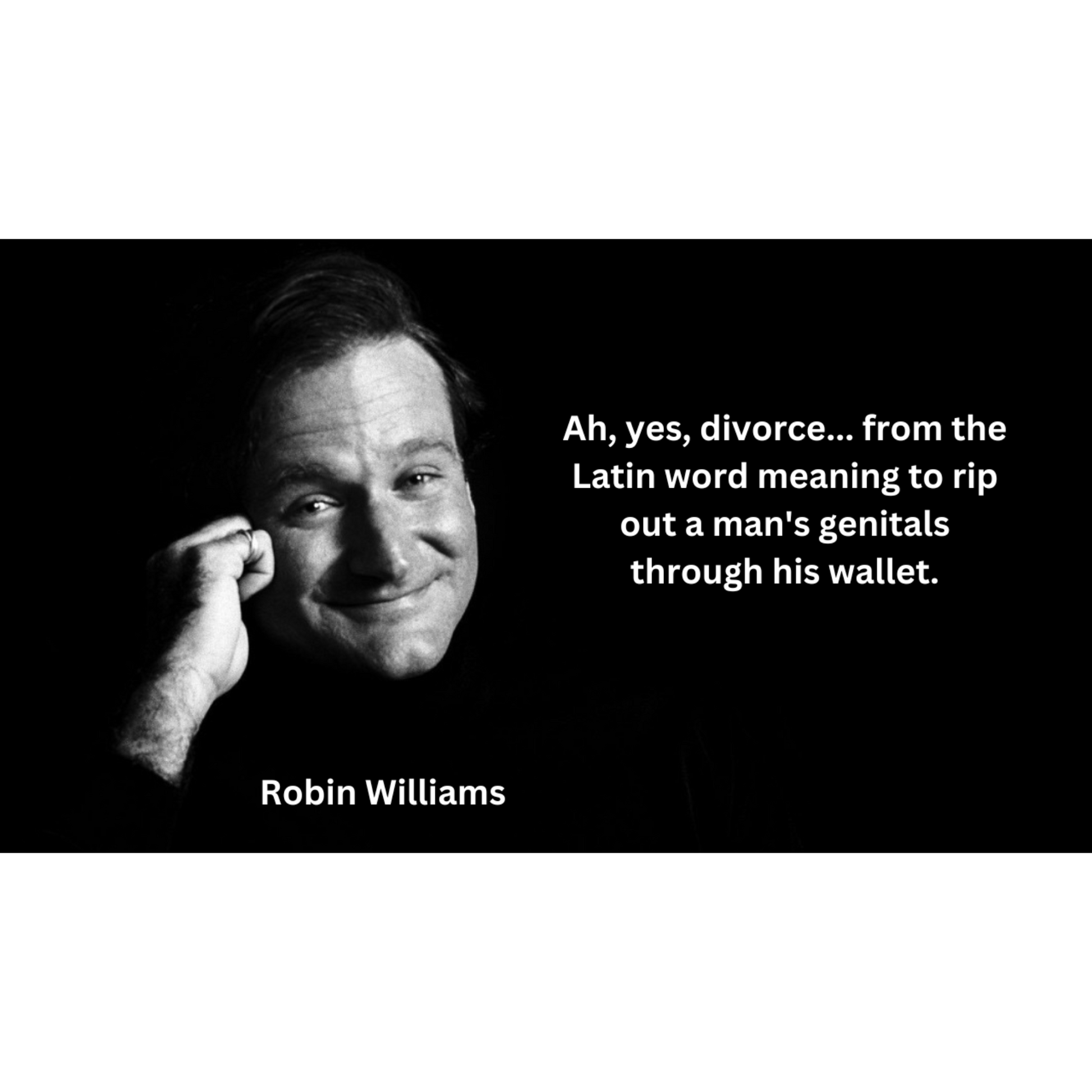 Robin Wlliams picture featuring divorce joke